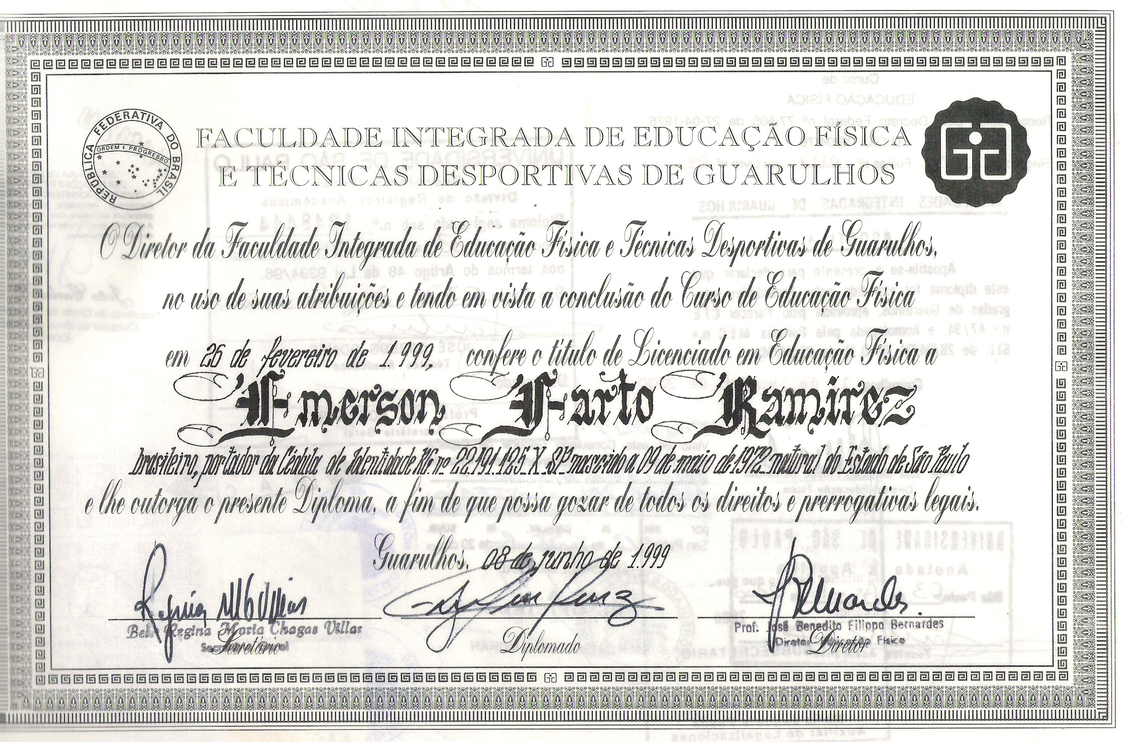 LICENCIADO  EN EDUCACIÓN FÍSICA POR LA FACULTADES INTEGRADAS DE GUARULHOS – SÃO PAULO – BRASIL